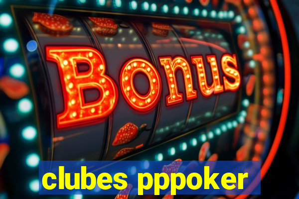 clubes pppoker